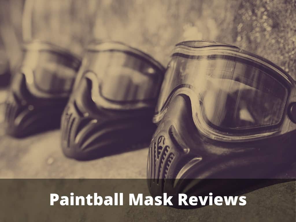 Paintball Mask Reviews